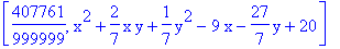 [407761/999999, x^2+2/7*x*y+1/7*y^2-9*x-27/7*y+20]